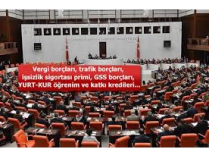 Vergi ve vergi cezaları, gecikme faizleri, gümrük vergileri, SGK ve belediye alacaklarını yeniden yapılandıran TBMM Genel Kurulunda kabul edildi.