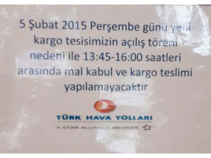 05 Şubat 2015 Perşembe Günü yeni kargo tesisi açılışı sebebi ile THY Kargo da 13:45-16:00 saatleri arasında mal kabul ve kargo teslimi yapılmayacaktır.